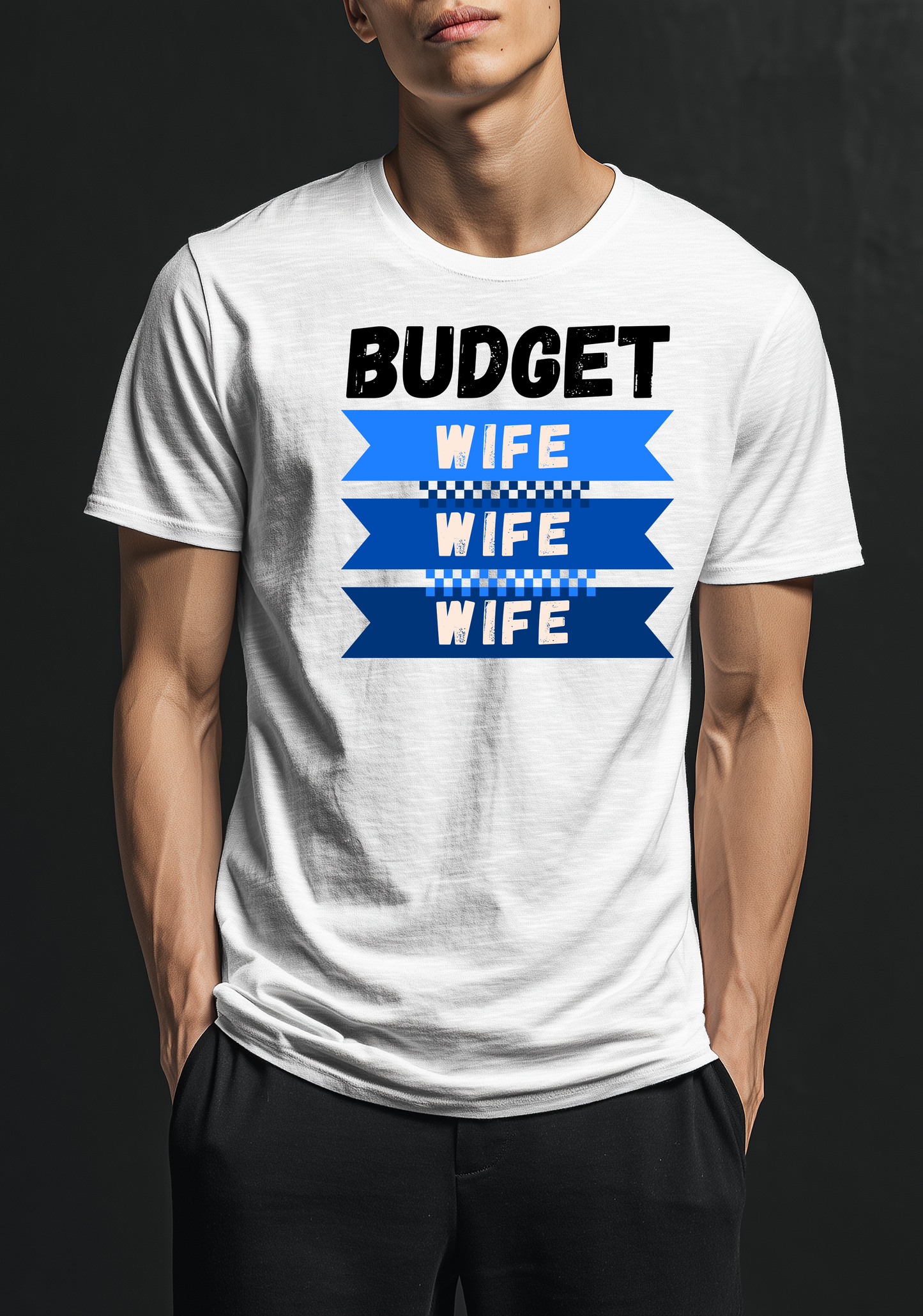 Budget Wife Wife Wife - Ready To Press DTF Transfer