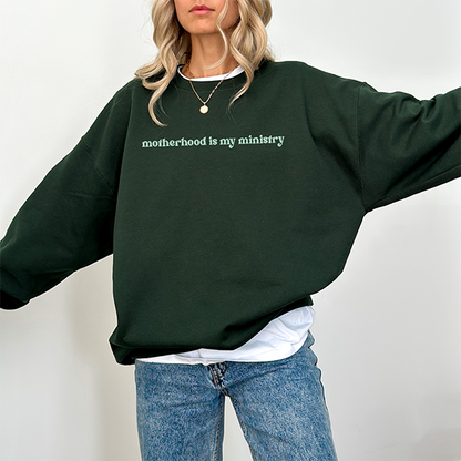 Motherhood is my Ministry Crewneck