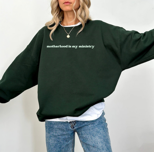 Motherhood is my ministry crewneck